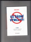 Už žádné výmluvy! (21 cest k dosažení trvalého štěstí a úspěchu) - náhled