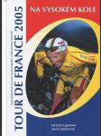 Tour de France 2005 na vysokém kole - Josef Zimovčák na trase slavného závodu (podpis!) - náhled