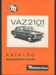 Katalóg náhradných dielov VAZ 2101 / 2102 (Žiguli) - náhled