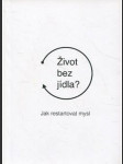 Život bez jídla?  Jak restartovat mysl - náhled