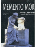 Memento mori / historie pohřbívání a uctívání mrtvých - náhled