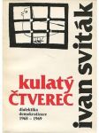 Kulatý čtverec / Dialektika demokratizace 1968-1969 - náhled
