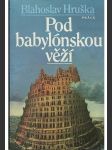 Pod babylónskou věží - náhled