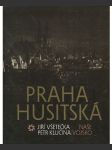 Praha husitská - náhled