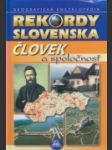 Rekordy Slovenska. Človek a spoločnosť - náhled