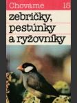 Chováme zebričky, pestúnky a ryžovníky - náhled