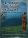 Tajné dějiny Čech, Moravy a Slezska I  - náhled