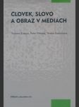 Človek, slovo a obraz v médiách - náhled