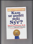 Kam se poděl můj sýr? (Úžasný způsob jak se vyrovnat se změnami ve Vaší práci a Vašem životě) - náhled