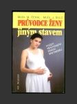 Šulc, Jan - Průvodce ženy jiným stavem - početí, těhotenství, porod, šestinedělí - náhled