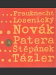 Frauknecht, Novák, Patera, Štěpánek, Tázler - náhled