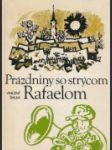 Prázdniny so strýcom Rafaelom - náhled