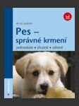 Pes - správné krmení (Hunde füttern - einfach, lecker, gesund) - náhled