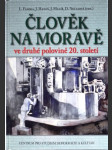 Člověk na Moravě ve druhé polovině 20. století - náhled