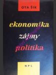 Ekonomika zájmy politika  - jejich vzájemné vztahy do socialismu - šik ota - náhled