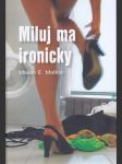 Miluj ma ironicky - náhled