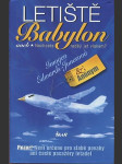 Letiště Babylon, aneb, Nechcete raději jet vlakem? - náhled