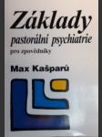 Základy pastorální psychiatrie pro zpovědníky - kašparů max - náhled