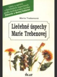 Liečebné úspechy Marie Trebenovej - náhled