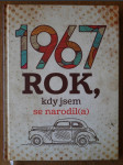 1967. Rok, kdy jsem se narodil(a) - náhled