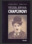 Velká kniha o Chaplinovi z buřinky věčného tuláka - náhled