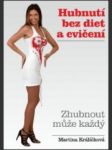 Hubnutí bez diet a cvičení zhubnout může každý - náhled