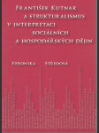 František Kutnar a strukturalismus v interpretaci sociálních a hospodářských dějin - náhled