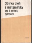 Sbírka úloh z matematiky pro I. ročník gymnázií - náhled