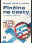 Fínčina na cesty s prepisom výslovnosti (Konverzačná príručka) - náhled