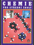 Chemie pro střední školy - obecná, anorganická, organická, analytická, biochemie - náhled