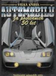Velká kniha automobilů za posledních 50 let - nejslavnější automobily světa - náhled