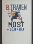 B. Traven - Most v džungli - náhled