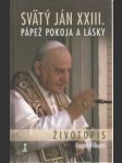 Svätý Ján XXIII. Pápež pokoja a lásky - náhled