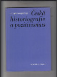 Česká historiografie a pozitivismus (Světonázorové a metodologické aspekty) - náhled