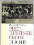 Předhusitské Čechy 1310-1419 - český stát pod vládou Lucemburků 1310-1419 - náhled