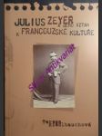 Julius zeyer a jeho vztah k francouzské kultuře - riedlbauchová tereza - náhled