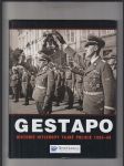 Gestapo (Historie Hitlerovy tajné policie 1933 - 45) - náhled