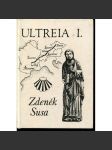 Ultreia I. Zpráva o putování z Prahy až na konec světa 1991-1996. Díl I. Od Vltavy k Loiře. (pouť do Santiago Compostella - Svatojakubská pouť) - náhled