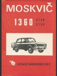 Katalog náhradních dílů osobního automobilu Moskvič 1360 typ 2138 a 2136 - náhled