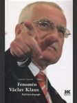 Fenomén Václav Klaus - politická biografie - náhled