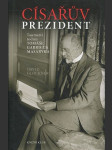 Císařův prezident: Tajemství rodiny Tomáše Garrigua Masaryka - náhled