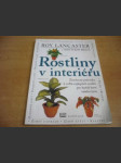 Rostliny v interiéru. Zasvěcený průvodce k volbě nejlepších rostlin pro každý kout vašeho bytu - náhled