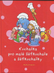 Kuchařka pro malé šéfkuchaře a šéfkuchařky - náhled