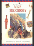 Misia bez obdoby (veľký formát) - náhled