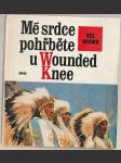 Mé srdce pohřběte u Wounded Knee - náhled