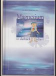 Magnezium ve službách člověka - náhled
