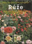 Růže druhy, kultivary a užitečné rady pro jejich ošetřování a řez - náhled
