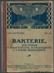 Bakterie jich význam v zdravotnictví, potravinářství a v polním hospodářství - náhled