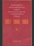 Dokumenty mezinárodních porad komunistických a dělnických stran 1957-1960-1969 - náhled