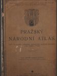 Pražský Národní Atlas : methodický postup při zeměpisném vyučování na obecných školách královského   - náhled